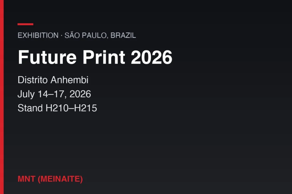 MNT MEINAITE at Future Print 2026 exhibition in Sao Paulo Brazil, stand H210-H215