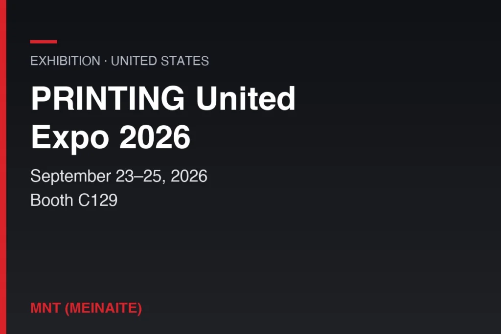 MNT MEINAITE at PRINTING United Expo 2026 in the USA, booth C129
